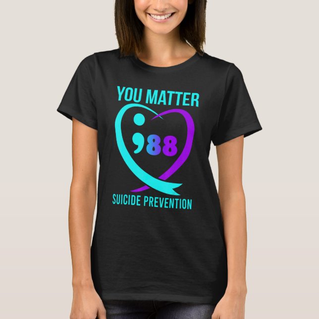 T-shirt You Matter 988 Suicide Prevention Awareness (Devant)