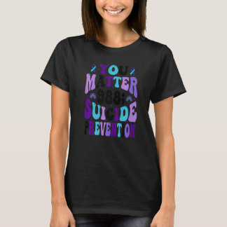 T-shirt You Matter 988 Suicide Prevention Awareness Ribbon