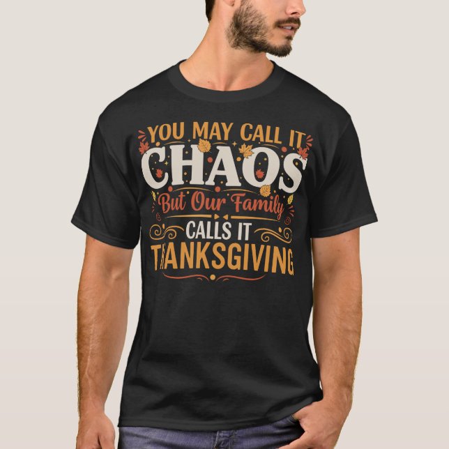 T-shirt You May Call It Chaos But Our Family Calls It  (Devant)