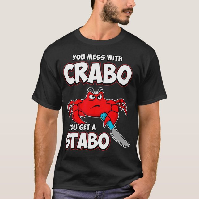 T-shirt You Mess With Crabo You (Devant)