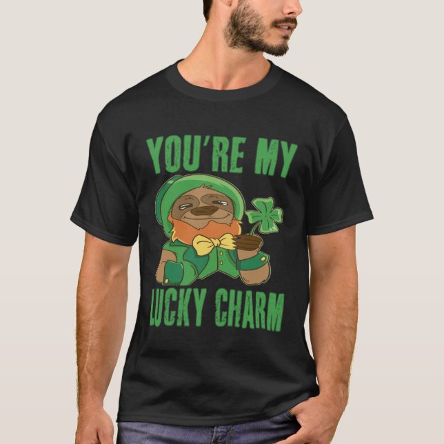 T-shirt You re my luck charm Sloth Happy St Patricks Day (Devant)