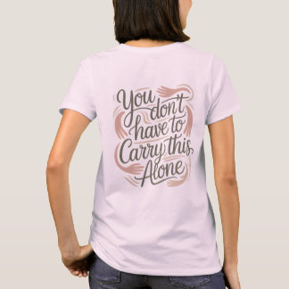 T-shirt You’re Not Alone – Supportive Mental Health