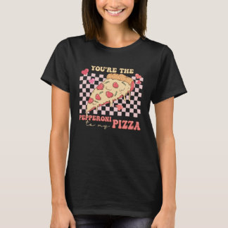 T-shirt You re The Pepperoni To My Pizza Love Valentine s