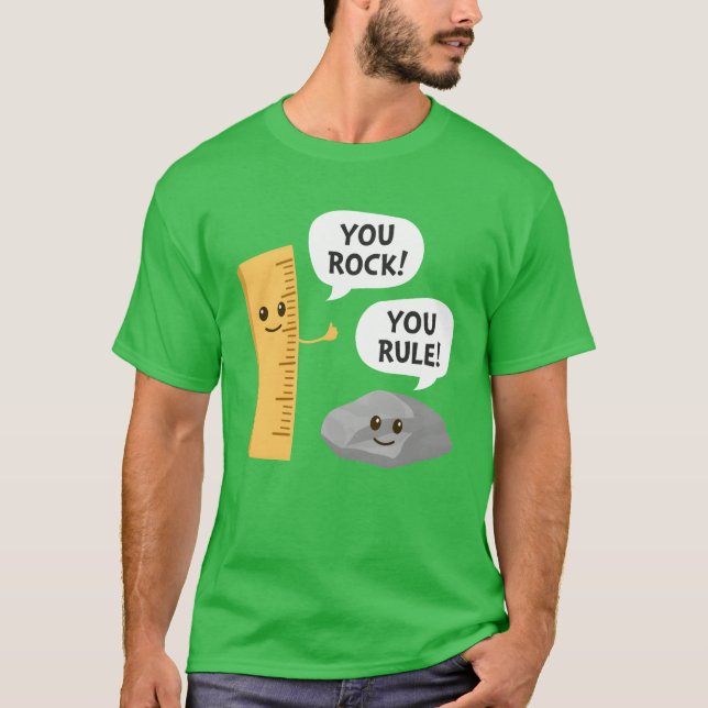 T-shirt You Rock You Rule Funny School Pun Ruler and Rock  (Devant)