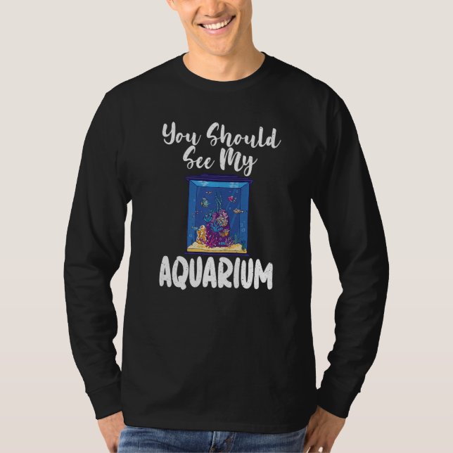 T-shirt You should see my Aquarium Fish Owner Premium (Devant)