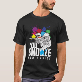 T-shirt You Snooze You Bruise Paintball