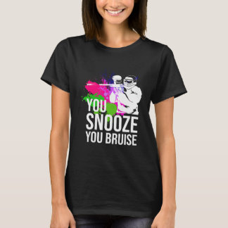 T-shirt You Snooze You Bruise Paintball Paintball s