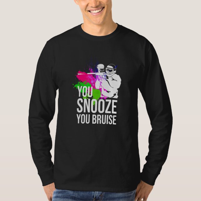 T-shirt You Snooze You Bruise Paintball   Women Men (Devant)