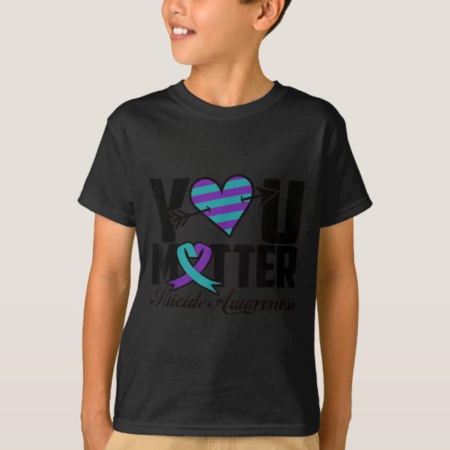 T-shirt You Suicide Awareness Mental Health Message  (Devant)
