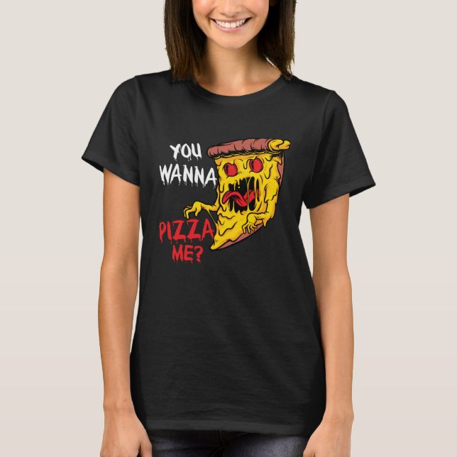 T-shirt You Wanna Pizza Me Pizzeria Pizza Maker Pizza Pun (Devant)