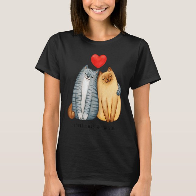 T-shirt You Will Forever Bee My Always Love Cute Cat Coupl (Devant)