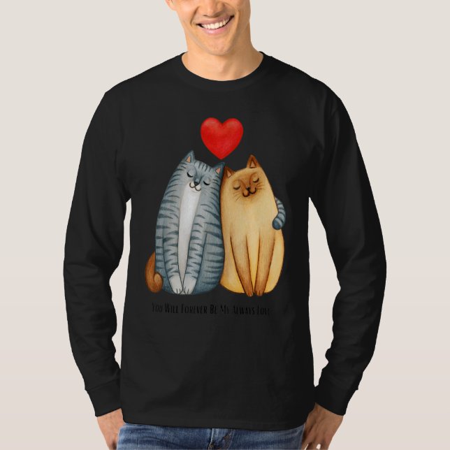 T-shirt You Will Forever Bee My Always Love Cute Cat Coupl (Devant)
