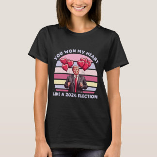 T-shirt You Won My Heart Like A 2024 Election Funny Trump 