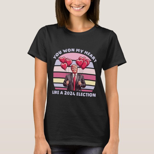 T-shirt You Won My Heart Like A 2024 Election Funny Trump  (Devant)
