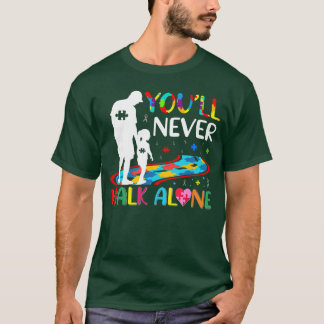 T-shirt Youll Never Walks Alone Father and Daughter Autism