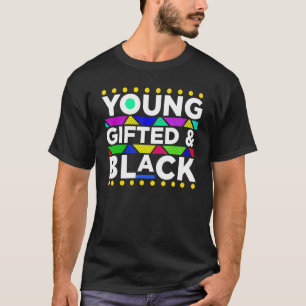 T-shirt Young Black4 Black a Girl Magic and Black History