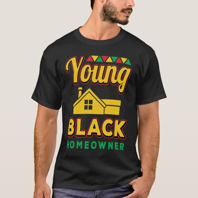 T-shirt Young Black Homeowner African American Black Histo (Devant)