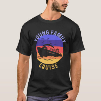 T-shirt Young Family Cruise Matching Get Together Merch