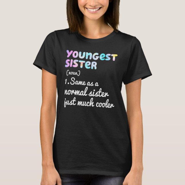 T-shirt Youngest Sister Definition Funny Simple Text Desig (Devant)
