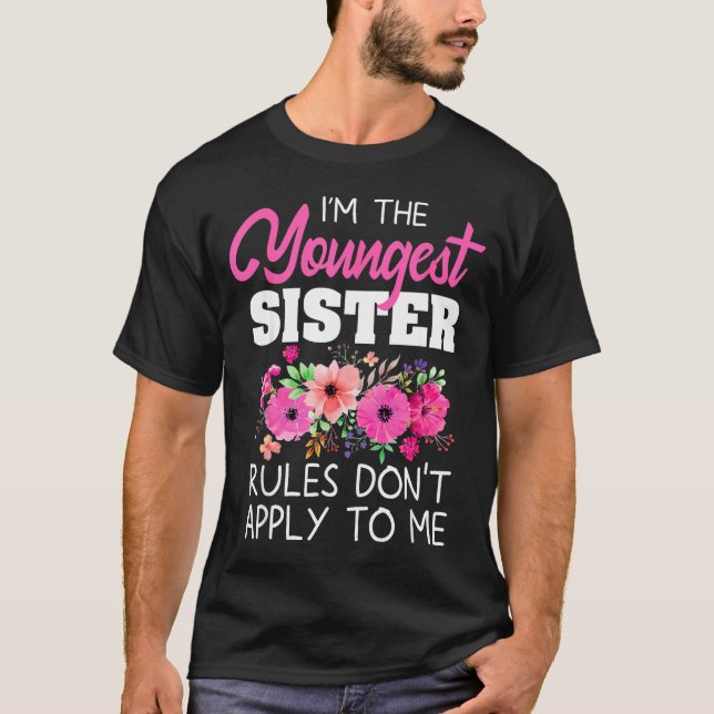 T-shirt Youngest Sister Shirt Rules Don't Apply To Me Matc (Devant)