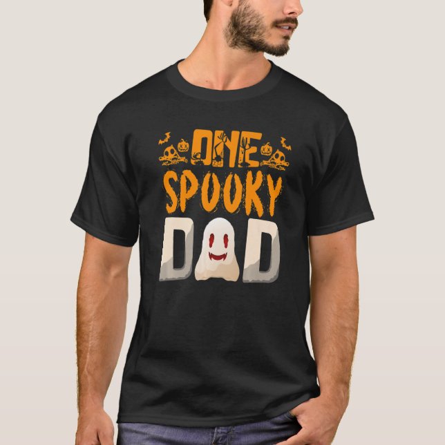 T-shirt Your A One Spooky Dad Dad Family Halloween   (Devant)