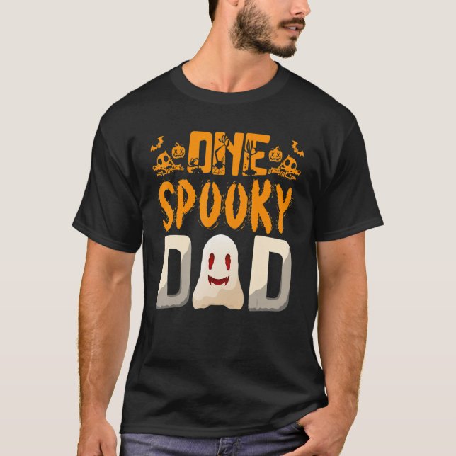 T-shirt Your A One Spooky Dad Dad Family Halloween (Devant)