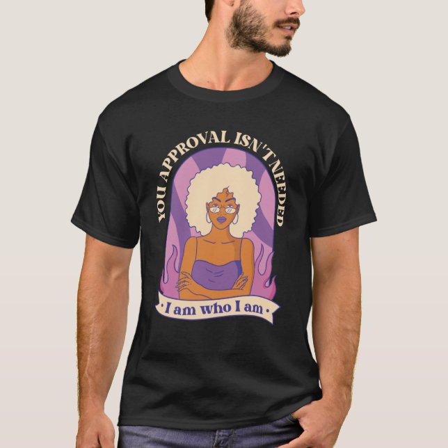 T-shirt your Approval isn't needed Curly Afro Melanin (Devant)