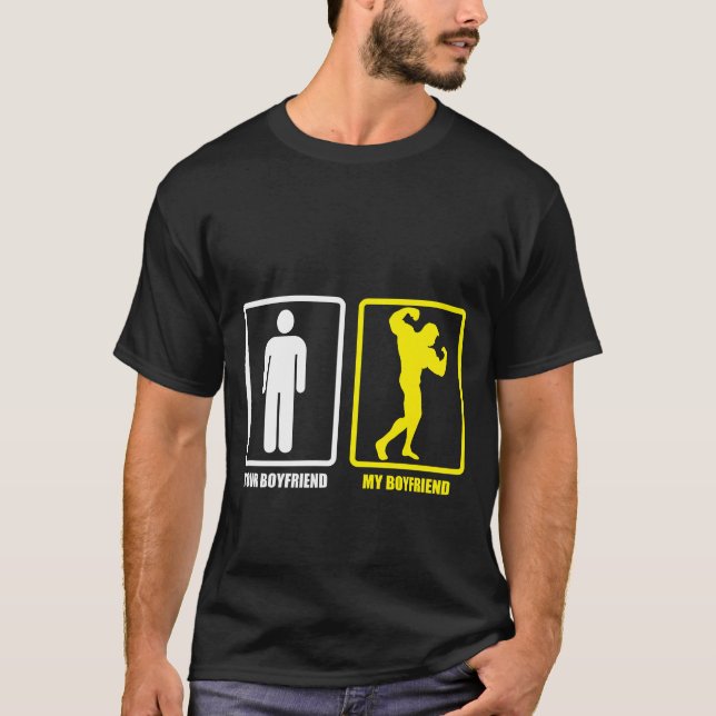 T-shirt Your Boyfriend My Boyfriend Bodybuilder friend (Devant)