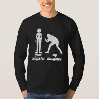 T-shirt your daughter my daughter Wrestle Outfit Loves wre