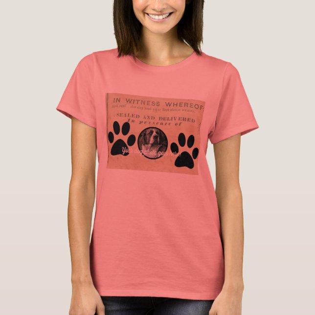 T-shirt Your Dog Photo n Paws 1860 Document juridique drôl (Devant)