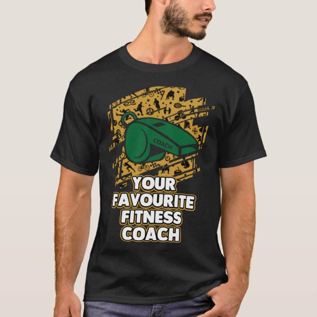 T-shirt Your Favourite Fitness Coach  Health Coach Humor (Devant)