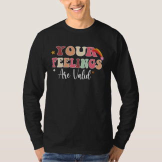 T-shirt Your Feelings Are Valid Cute Retro Mental Health A