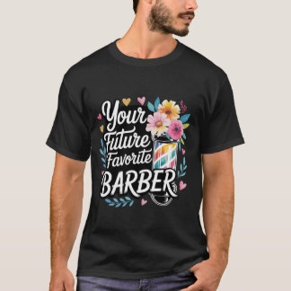 T-shirt Your Future Favorite Barber Cut Hairstylist Expert