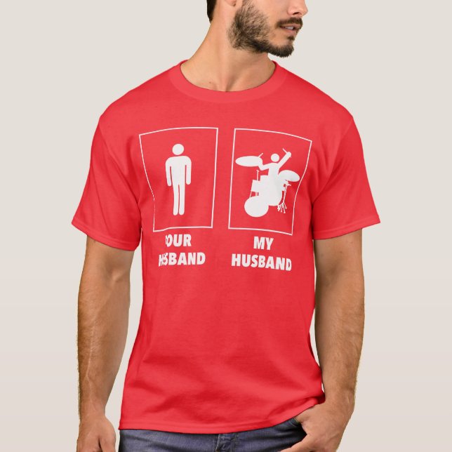 T-shirt Your Husband My Husband Drummer Rock N Roll Band g (Devant)