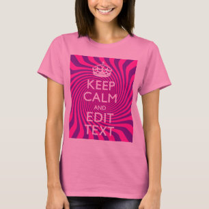 T-shirt Your Keep Calm Saying on Hot Pink
