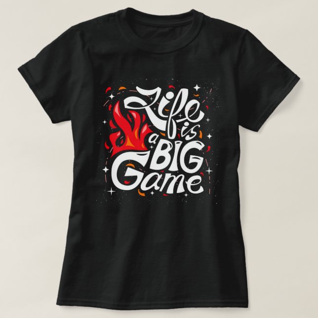 T-shirt Your Life is, un gros jeu (Design devant)