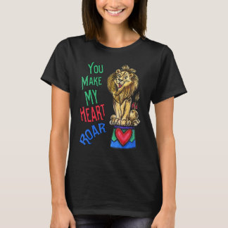 T-shirt Your Make My Heart Roar Love Lion