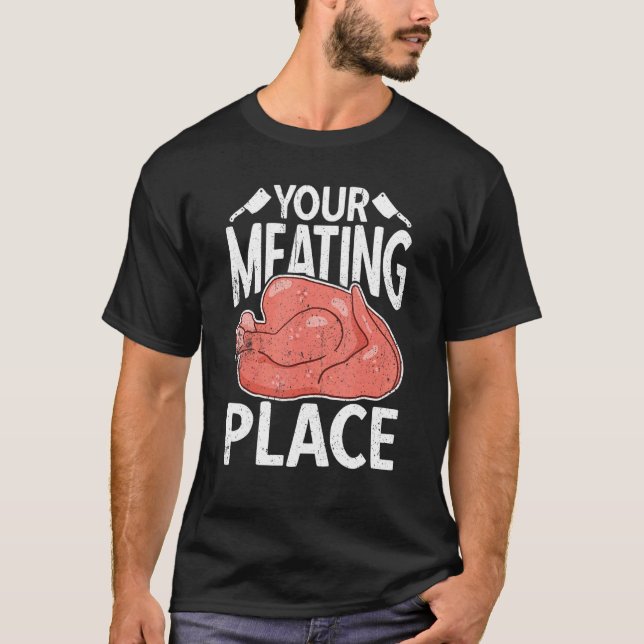 T-shirt Your Meating Place Butcher Sausage  Butchery Shop (Devant)