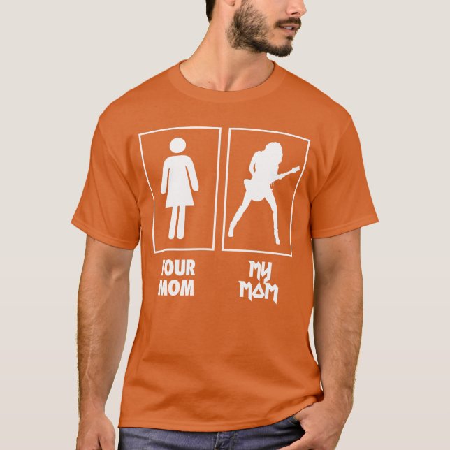 T-shirt Your Mom My Mom Guitar Rock N Roll Band gift (Devant)