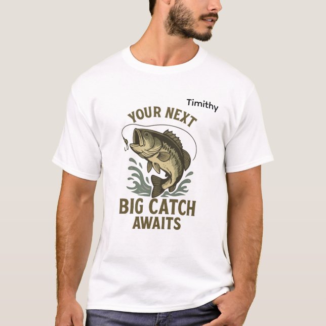 T-shirt Your Next Big Catch Fishing Illustration (Devant)