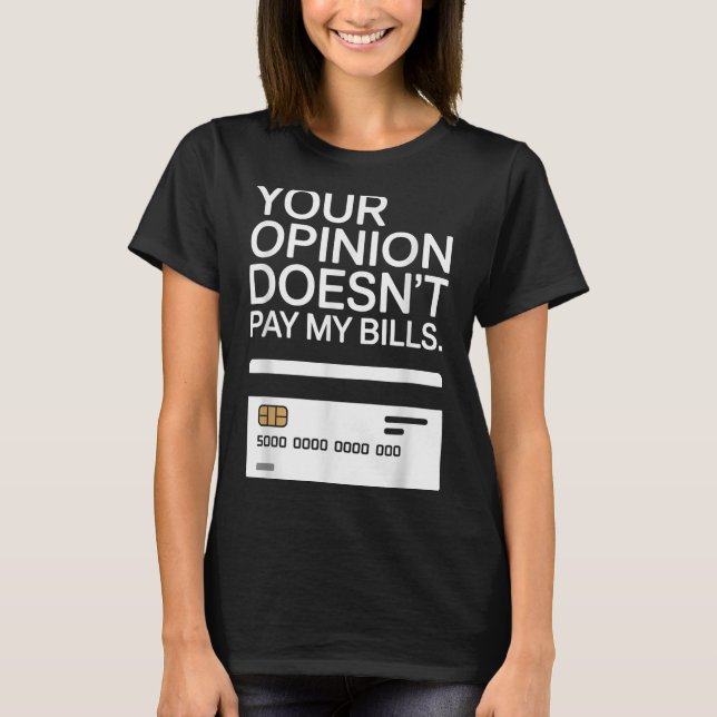T-shirt Your Onion Doesn't Pay My Bills Success Hustle Mot (Devant)
