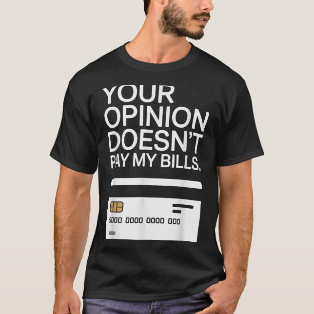 T-shirt Your Onion Doesn't Pay My Bills Success Hustle Mot (Devant)