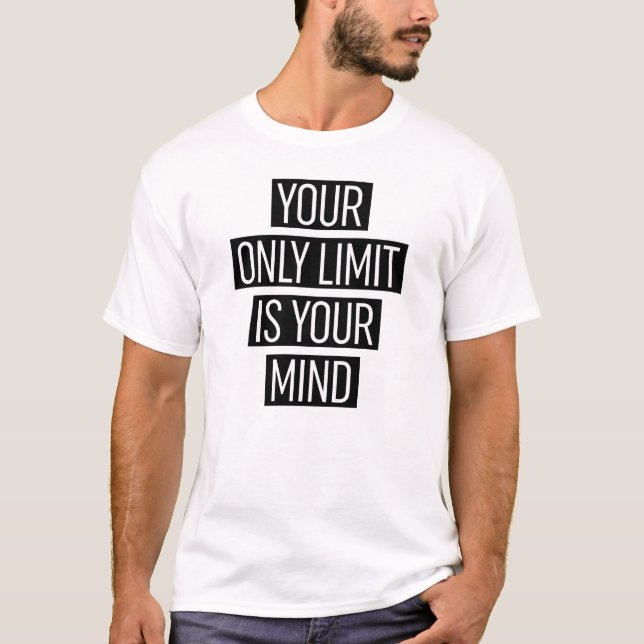 T-shirt Your Only Limit (Devant)