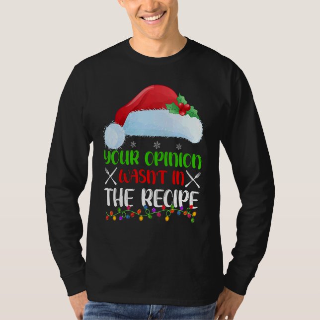 T-shirt Your Opinion Wasnt In The Recipe Cooking Chef Chri (Devant)