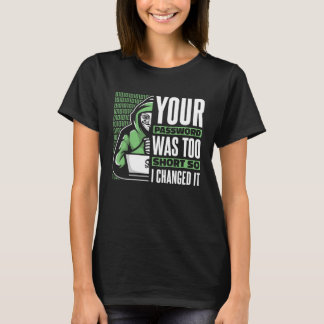 T-shirt Your Password Was Too Short Black Hat Ethical Hack