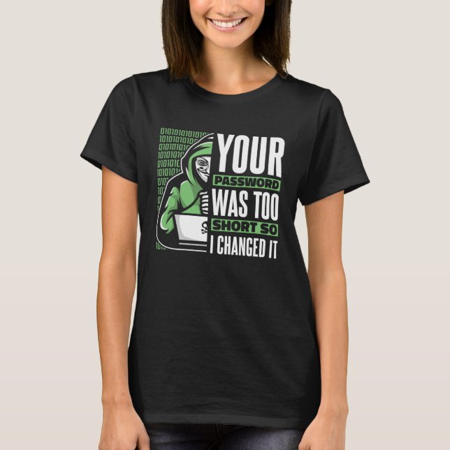 T-shirt Your Password Was Too Short Black Hat Ethical Hack (Devant)
