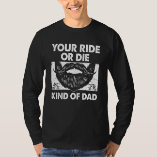 T-shirt Your Ride Kind of Dad Sayings Old Man Quotes Daddy