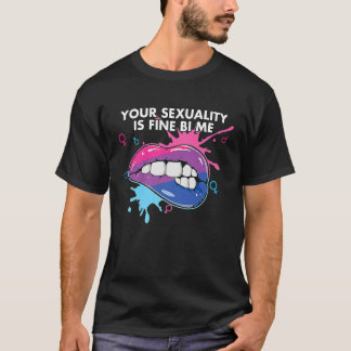 T-shirt Your Sexuality Is Fine Bi Me Bisexual Bisexuality