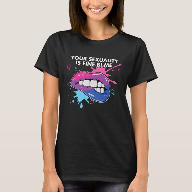 T-shirt Your Sexuality Is Fine Bi Me Bisexual Bisexuality  (Devant)