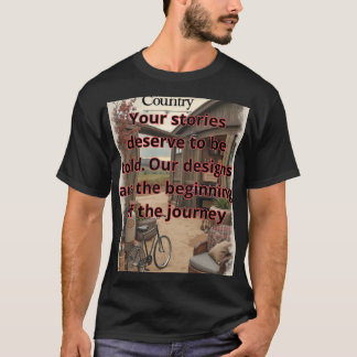 T-shirt "Your stories deserve to be told. Our designs are